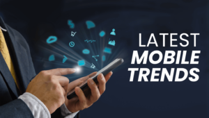 Read more about the article Latest Mobile Trends